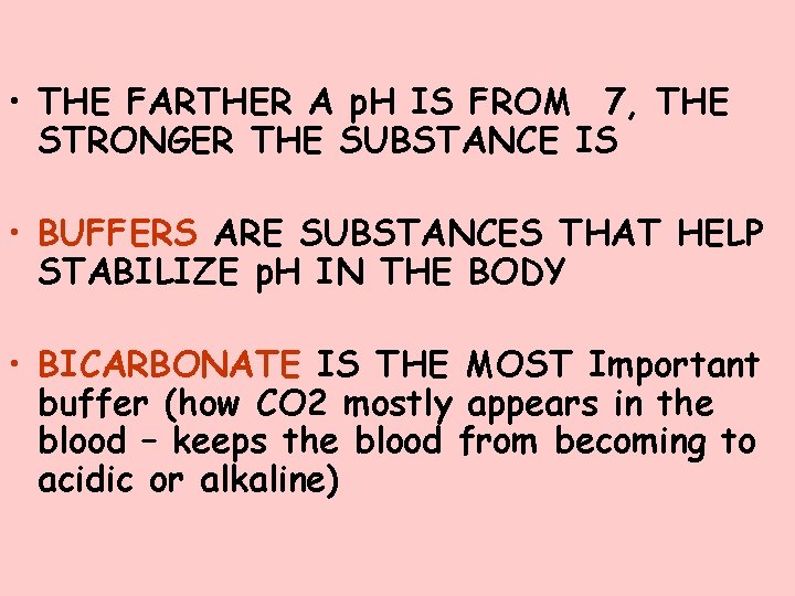  • THE FARTHER A p. H IS FROM 7, THE STRONGER THE SUBSTANCE