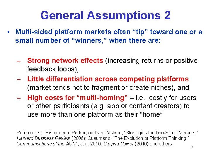 General Assumptions 2 • Multi-sided platform markets often “tip” toward one or a small