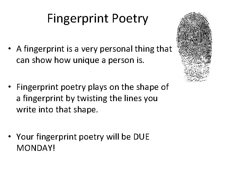 Fingerprint Poetry • A fingerprint is a very personal thing that can show unique