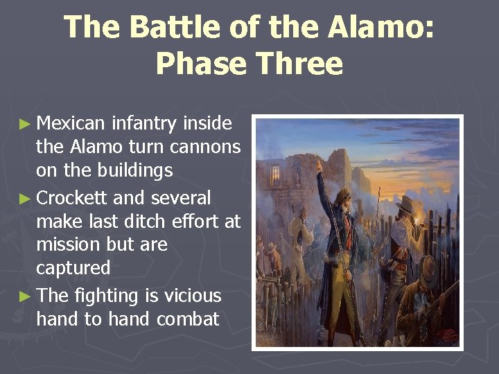 The Battle of the Alamo: Phase Three ► Mexican infantry inside the Alamo turn