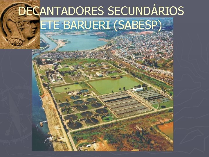 DECANTADORES SECUNDÁRIOS ETE BARUERI (SABESP) 