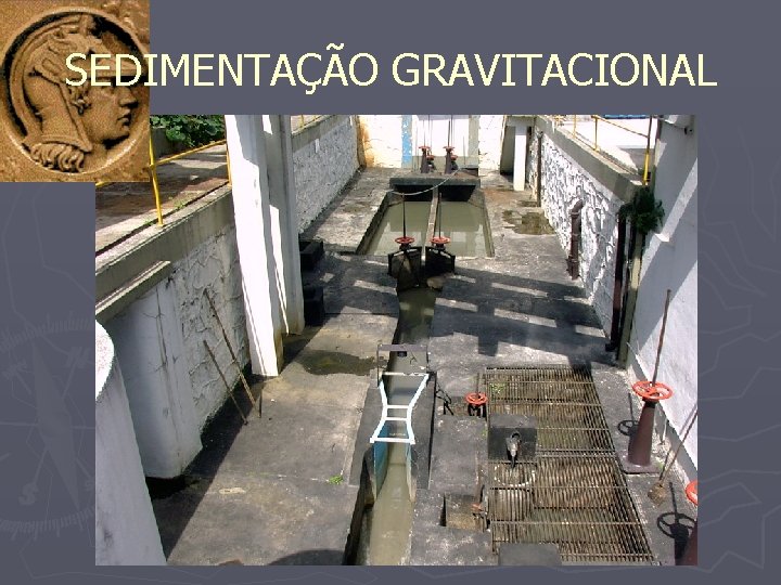 SEDIMENTAÇÃO GRAVITACIONAL 