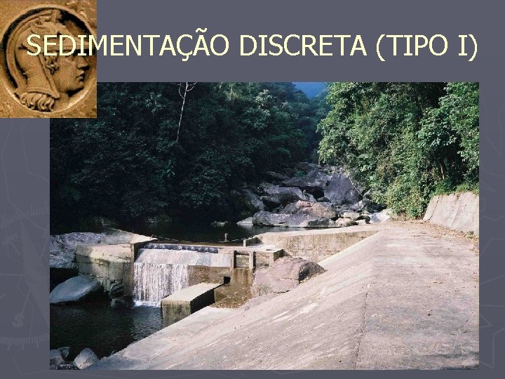 SEDIMENTAÇÃO DISCRETA (TIPO I) 