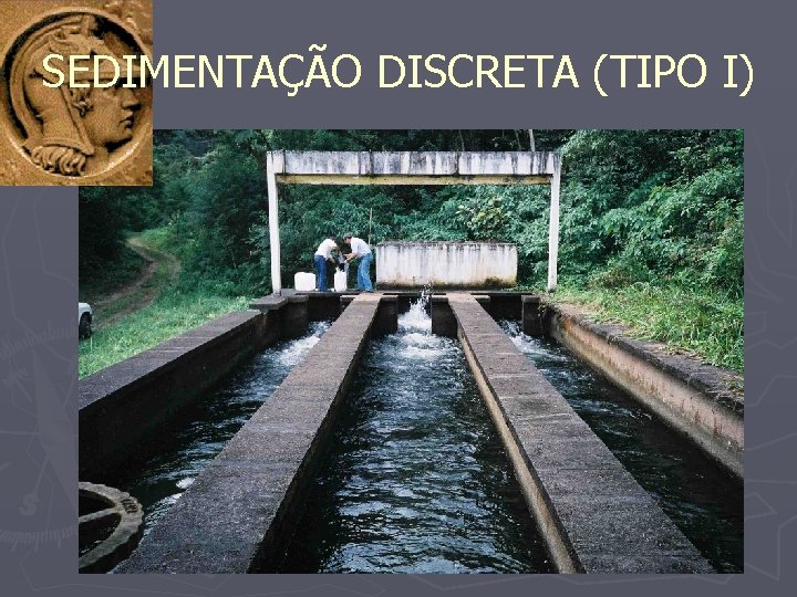 SEDIMENTAÇÃO DISCRETA (TIPO I) 