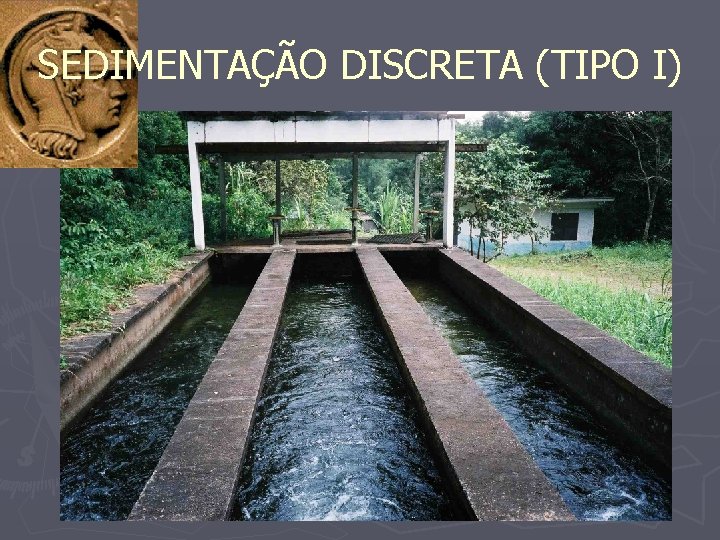 SEDIMENTAÇÃO DISCRETA (TIPO I) 