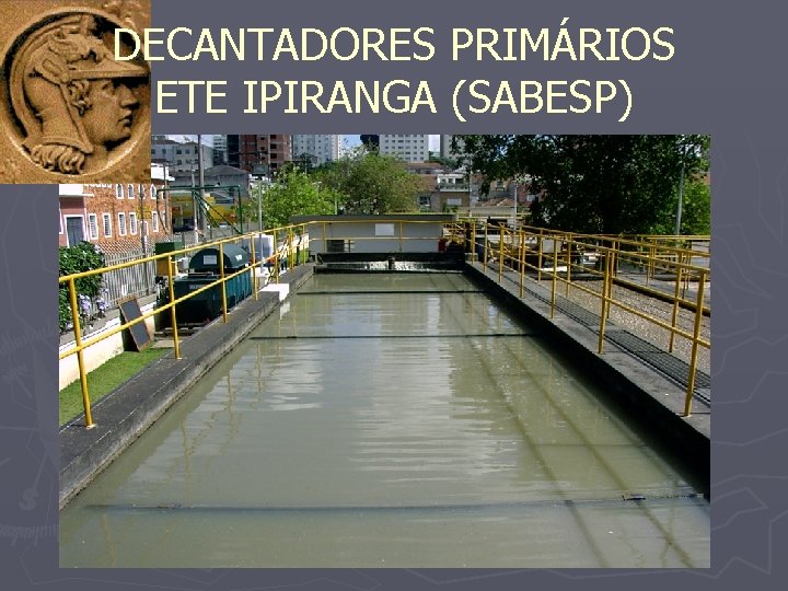 DECANTADORES PRIMÁRIOS ETE IPIRANGA (SABESP) 