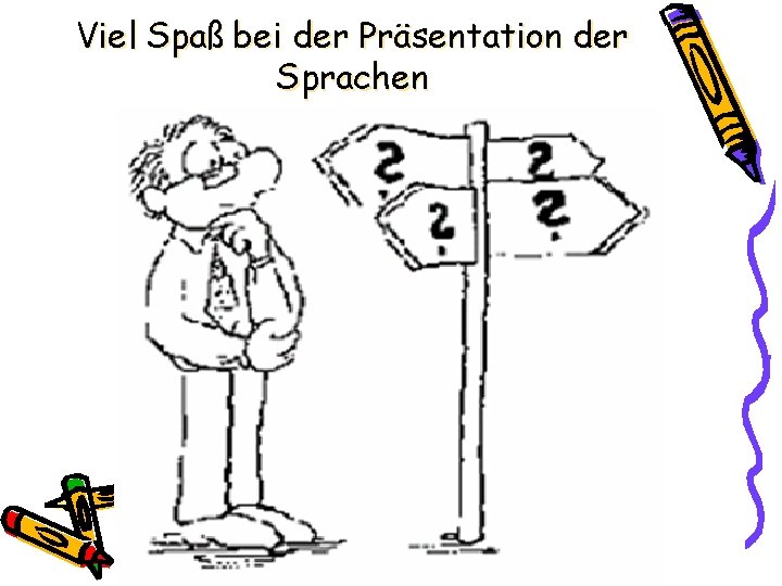 Viel Spaß bei der Präsentation der Sprachen 