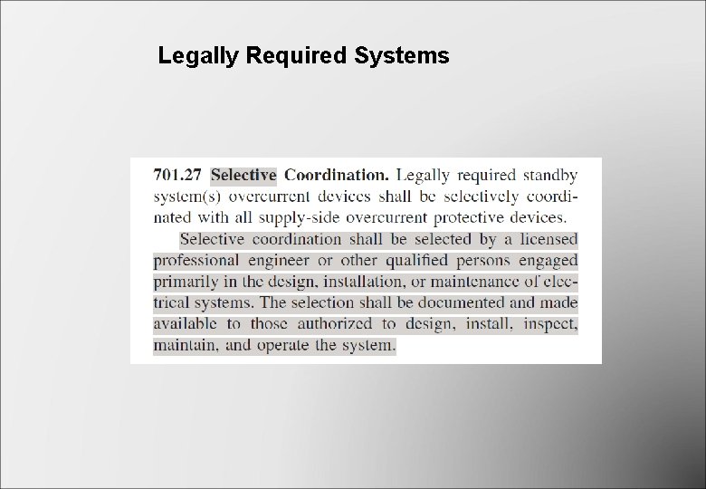 Legally Required Systems Legally Required Systems