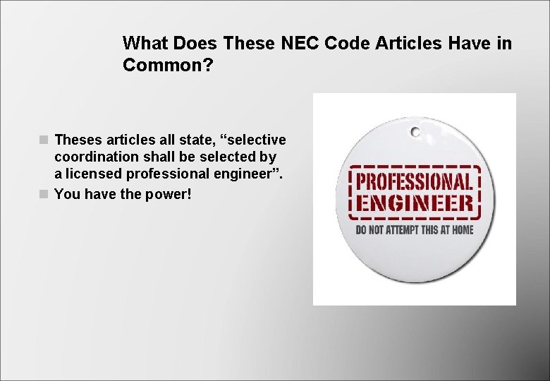 What Does These NEC Code Articles Have in Common? n Theses articles all state, What Does These NEC Code Articles Have in Common? n Theses articles all state,