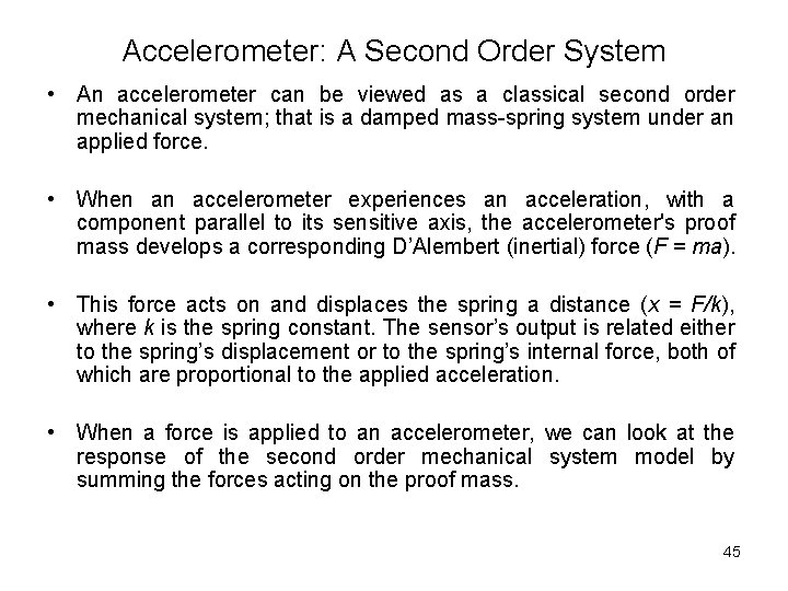 Accelerometer: A Second Order System • An accelerometer can be viewed as a classical