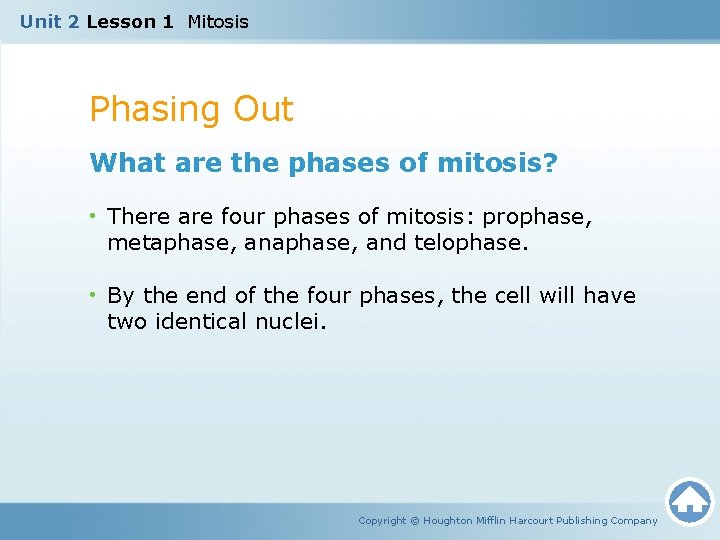 Unit 2 Lesson 1 Mitosis Phasing Out What are the phases of mitosis? •