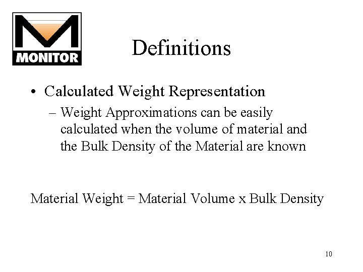 Definitions • Calculated Weight Representation – Weight Approximations can be easily calculated when the Definitions • Calculated Weight Representation – Weight Approximations can be easily calculated when the