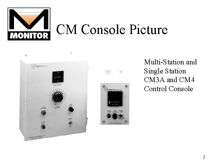 CM Console Picture Multi-Station and Single Station CM 3 A and CM 4 Control CM Console Picture Multi-Station and Single Station CM 3 A and CM 4 Control