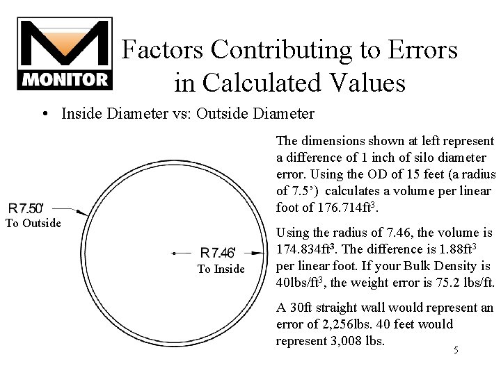 Factors Contributing to Errors in Calculated Values • Inside Diameter vs: Outside Diameter The Factors Contributing to Errors in Calculated Values • Inside Diameter vs: Outside Diameter The