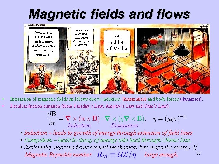 Magnetic fields and flows Welcome to Basic Solar Astronomy. Before we start, are there Magnetic fields and flows Welcome to Basic Solar Astronomy. Before we start, are there
