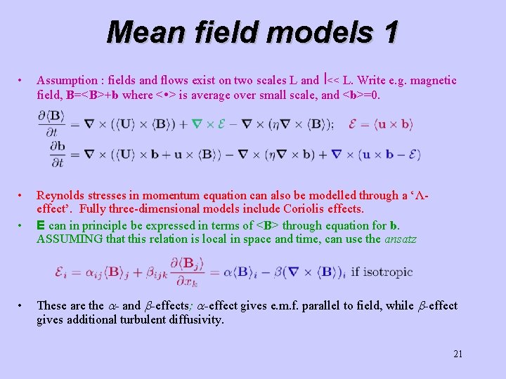 Mean field models 1 • Assumption : fields and flows exist on two scales Mean field models 1 • Assumption : fields and flows exist on two scales