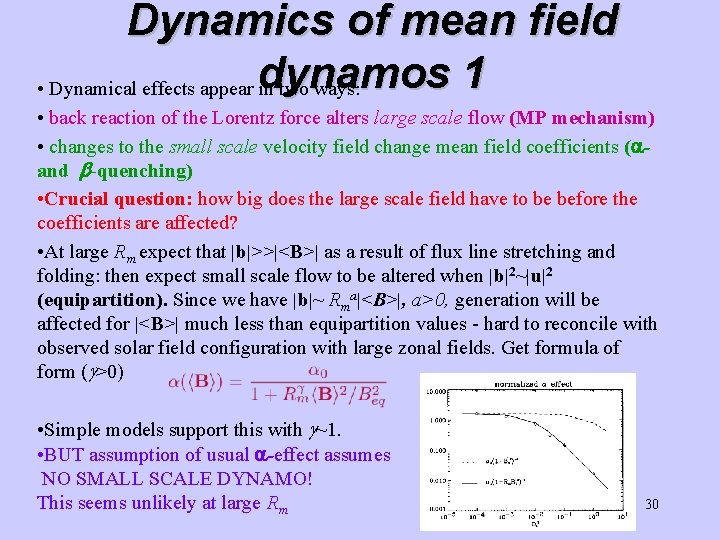 Dynamics of mean field 1 • Dynamical effects appear dynamos in two ways: • Dynamics of mean field 1 • Dynamical effects appear dynamos in two ways: •