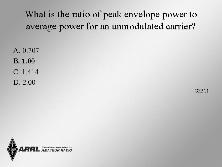 What is the ratio of peak envelope power to average power for an unmodulated