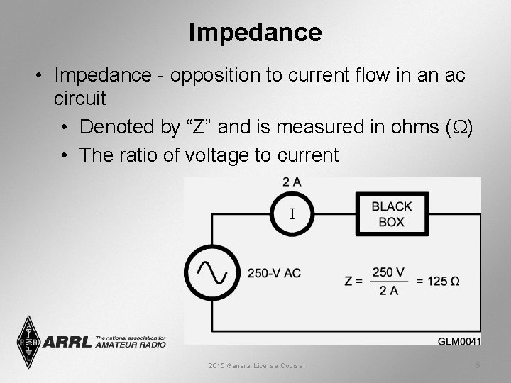 Impedance • Impedance - opposition to current flow in an ac circuit • Denoted