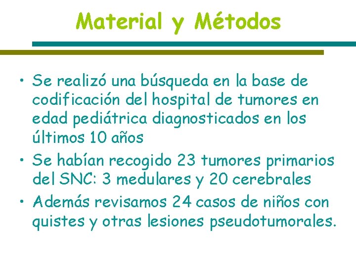 Material y Métodos • Se realizó una búsqueda en la base de codificación del