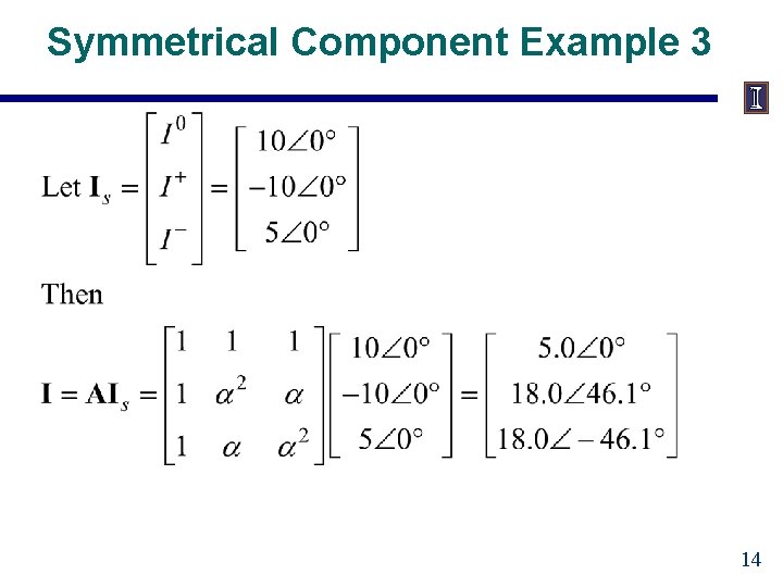 Symmetrical Component Example 3 14 