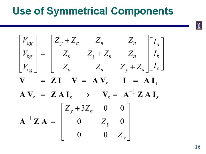 Use of Symmetrical Components 16 