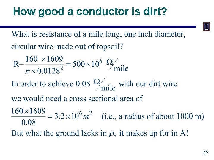 How good a conductor is dirt? 25 