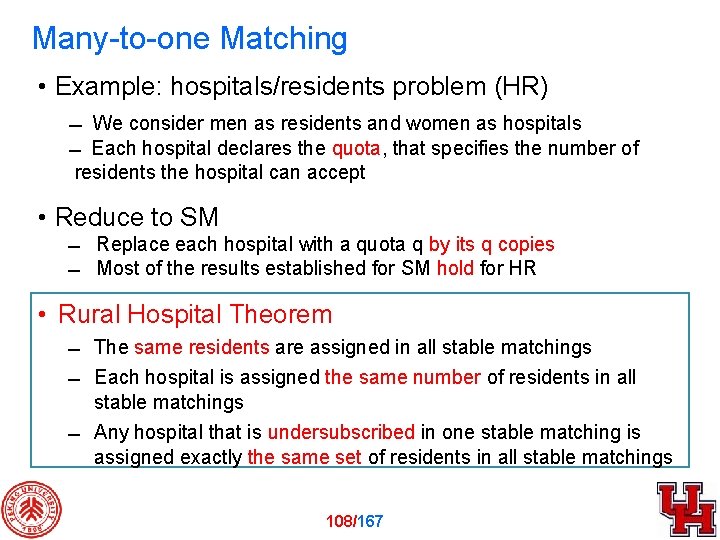 Many-to-one Matching • Example: hospitals/residents problem (HR) We consider men as residents and women