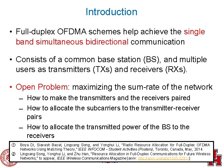 Introduction • Full-duplex OFDMA schemes help achieve the single band simultaneous bidirectional communication •