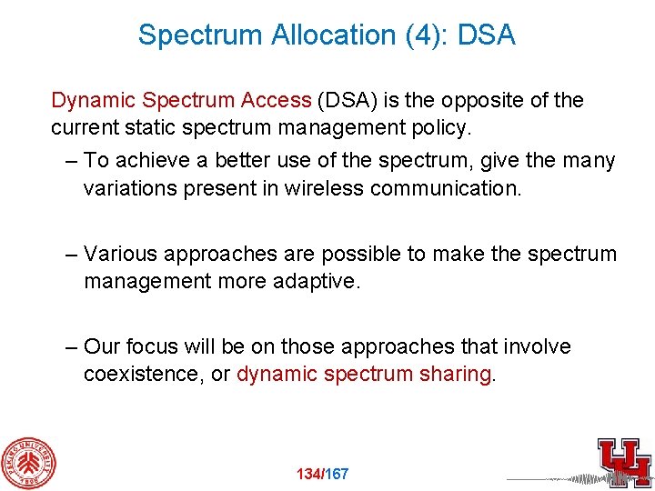 Spectrum Allocation (4): DSA Dynamic Spectrum Access (DSA) is the opposite of the current