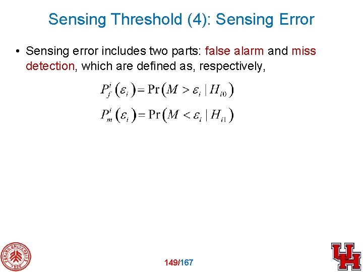 Sensing Threshold (4): Sensing Error • Sensing error includes two parts: false alarm and