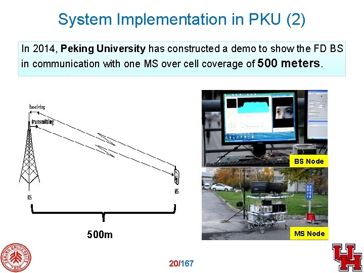 System Implementation in PKU (2) In 2014, Peking University has constructed a demo to