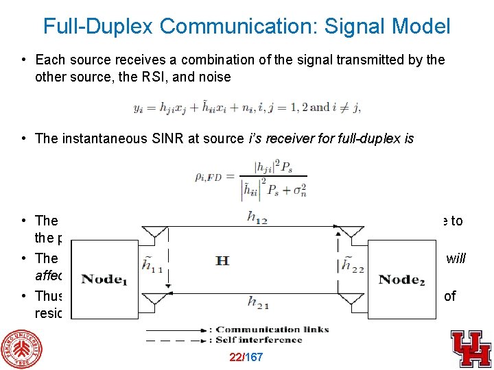 Full-Duplex Communication: Signal Model • Each source receives a combination of the signal transmitted