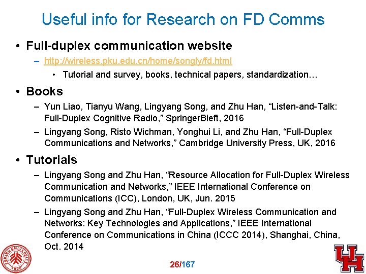 Useful info for Research on FD Comms • Full-duplex communication website – http: //wireless.