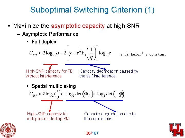 Suboptimal Switching Criterion (1) • Maximize the asymptotic capacity at high SNR – Asymptotic