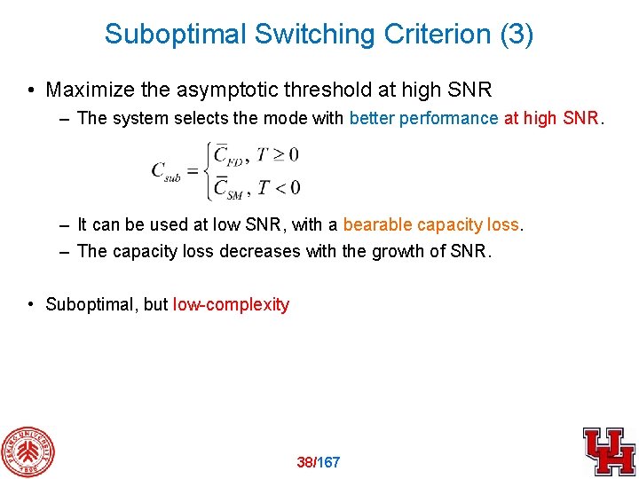 Suboptimal Switching Criterion (3) • Maximize the asymptotic threshold at high SNR – The