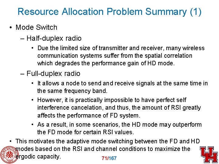 Resource Allocation Problem Summary (1) • Mode Switch – Half-duplex radio • Due the
