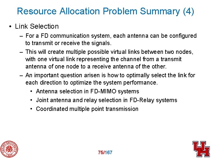Resource Allocation Problem Summary (4) • Link Selection – For a FD communication system,