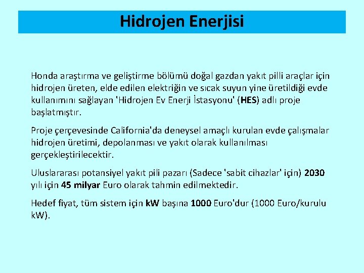 Hidrojen Enerjisi Honda araştırma ve geliştirme bölümü doğal gazdan yakıt pilli araçlar için hidrojen