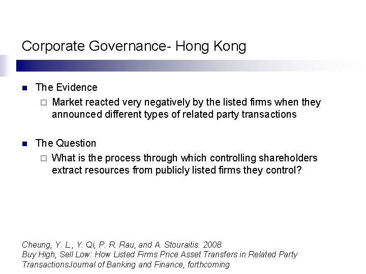 Corporate Governance- Hong Kong n The Evidence ¨ Market reacted very negatively by the