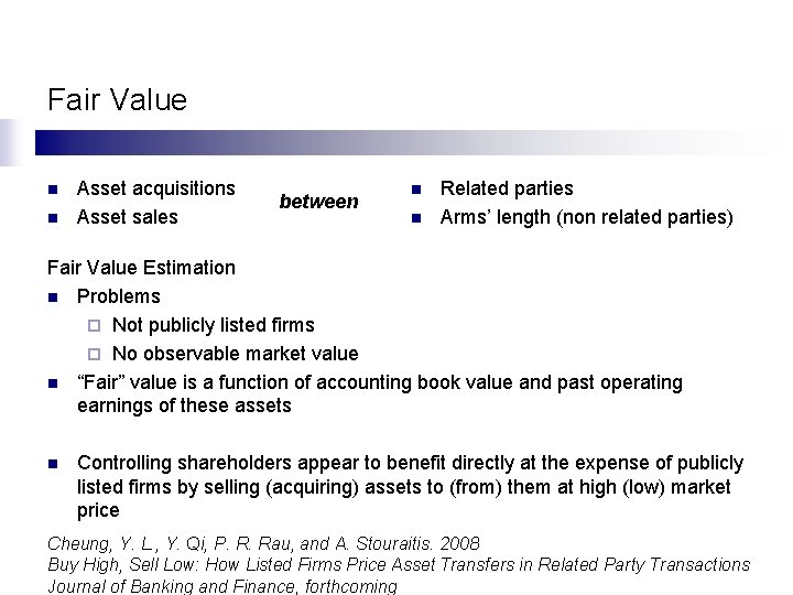 Fair Value n n Asset acquisitions Asset sales between n n Related parties Arms’