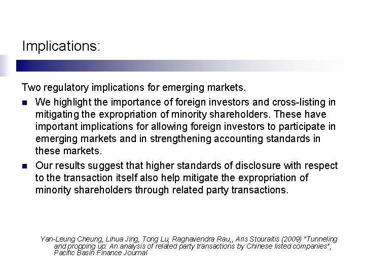 Implications: Two regulatory implications for emerging markets. n We highlight the importance of foreign