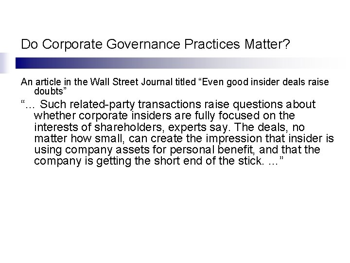 Do Corporate Governance Practices Matter? An article in the Wall Street Journal titled “Even
