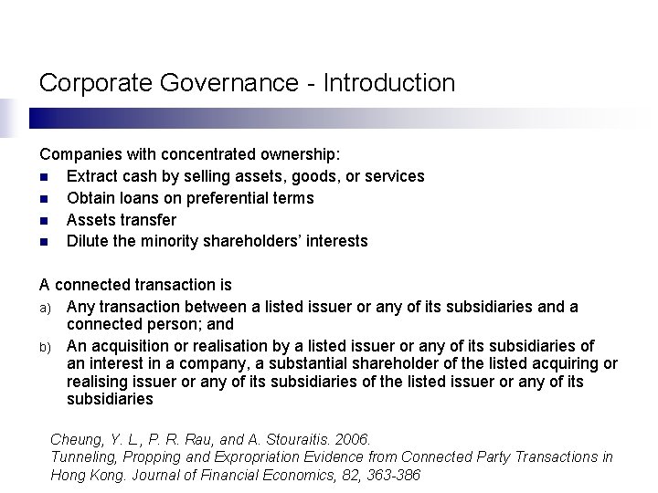 Corporate Governance - Introduction Companies with concentrated ownership: n Extract cash by selling assets,