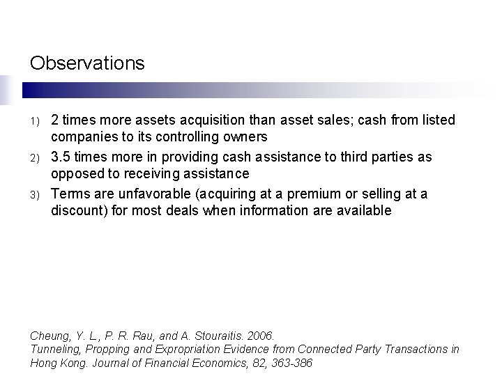 Observations 1) 2) 3) 2 times more assets acquisition than asset sales; cash from