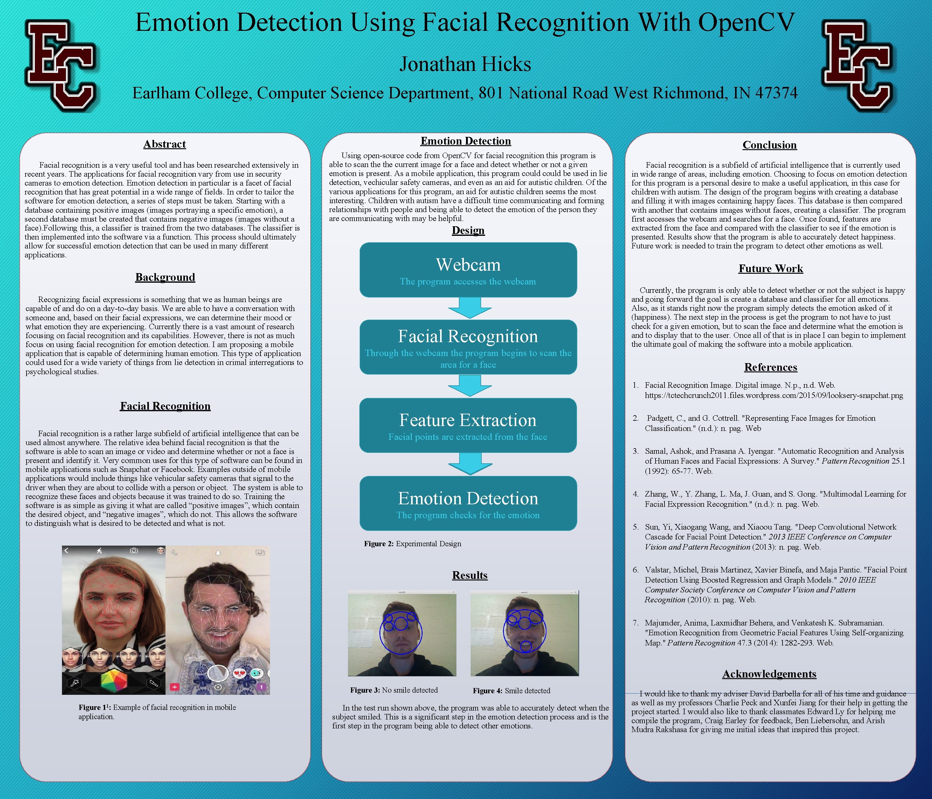 Emotion Detection Using Facial Recognition With Open. CV Jonathan Hicks Earlham College, Computer Science