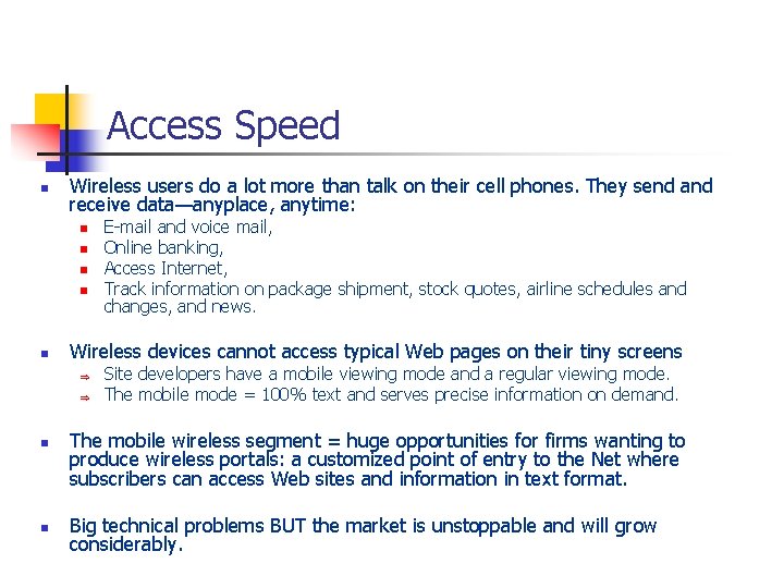 Access Speed n Wireless users do a lot more than talk on their cell