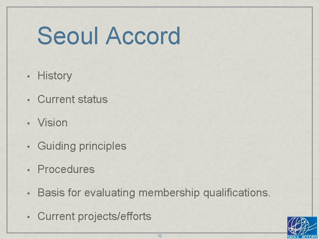 Seoul Accord • History • Current status • Vision • Guiding principles • Procedures