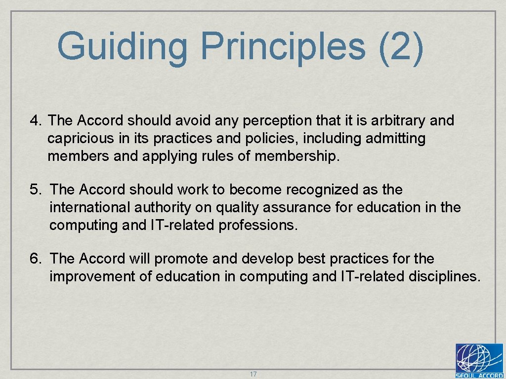 Guiding Principles (2) 4. The Accord should avoid any perception that it is arbitrary