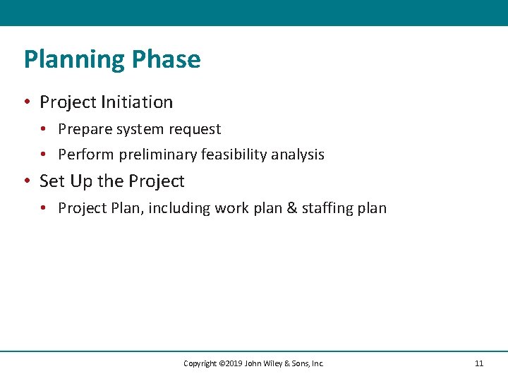 Planning Phase • Project Initiation • Prepare system request • Perform preliminary feasibility analysis